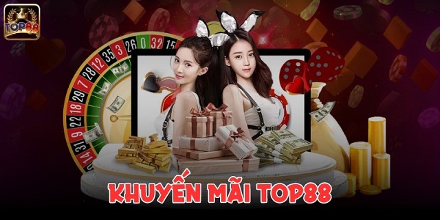 TOP88 khuyến mãi tân bình với nhiều phần thưởng hấp dẫn TOP88 khuyến mãi tân bình với nhiều phần thưởng hấp dẫn