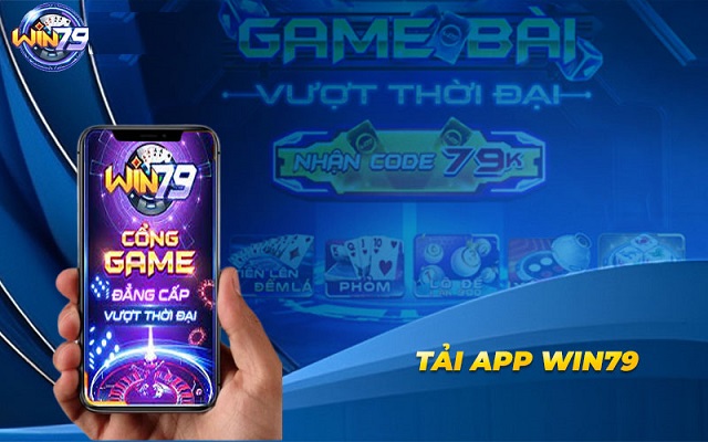 Tải app Win79 trên Android Tải app Win79 trên Android