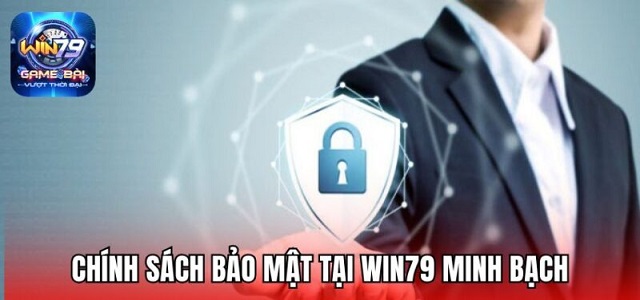 Win79 bảo mật mọi thông tin cá nhân người chơi cực an toàn Win79 bảo mật mọi thông tin cá nhân người chơi cực an toàn
